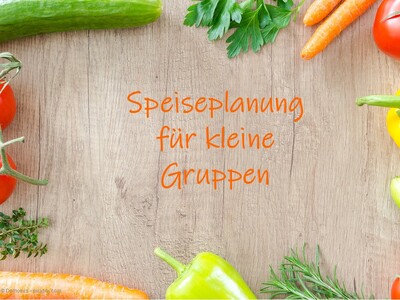 Speiseplanung für kleine Gruppen 